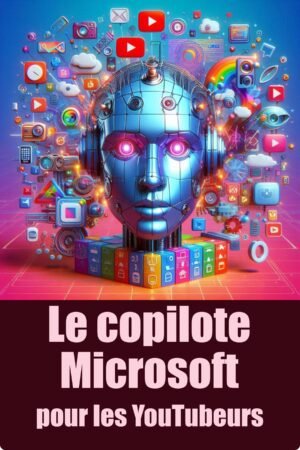 Microsoft Copilot pour YouTubeurs