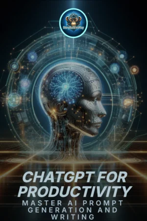 ChatGPT for Productivity: Master AI Prompt Generation & Smart Writing