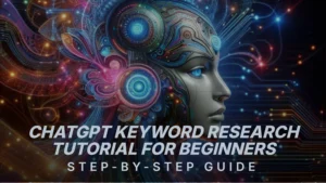 chatgpt-keyword-research-tutorial-for-beginners