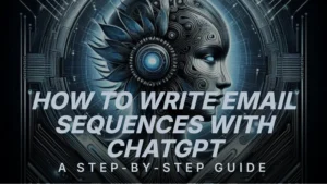 how-to-write-email-sequences-with-chatgpt