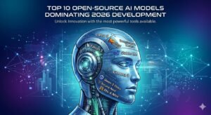 blogpost image Top 10 Open-Source AI Models Dominating 2026 Development
