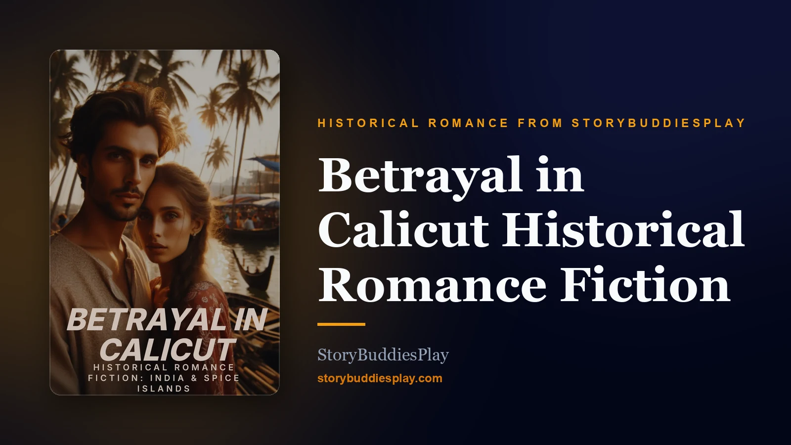 Betrayal in Calicut Historical Romance Fiction — A Historical Romance from StoryBuddiesPlay cover