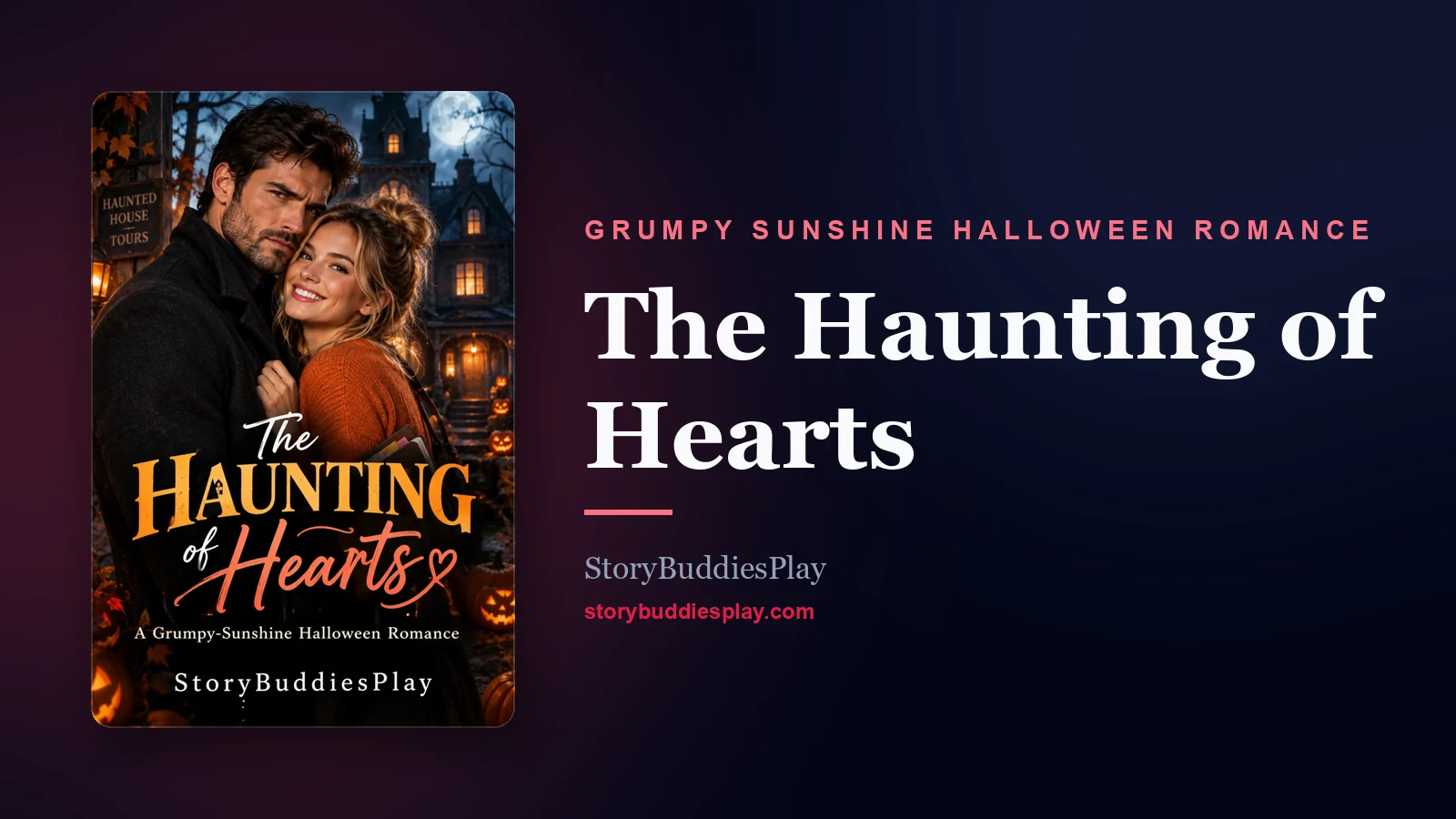 The Haunting of Hearts — A Grumpy Sunshine Halloween Romance cover