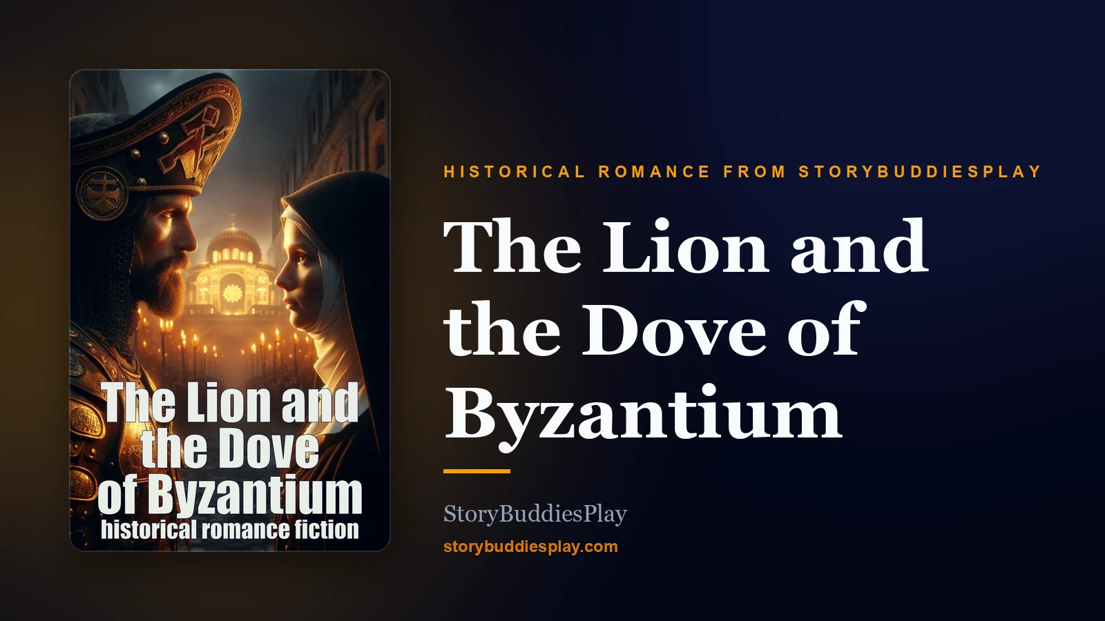 The Lion and the Dove of Byzantium — A Historical Romance from StoryBuddiesPlay cover