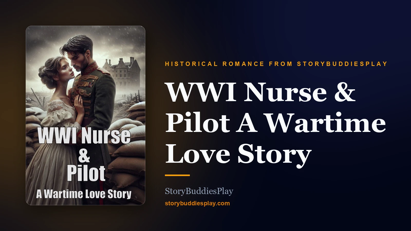 WWI Nurse & Pilot A Wartime Love Story — A Historical Romance from StoryBuddiesPlay cover